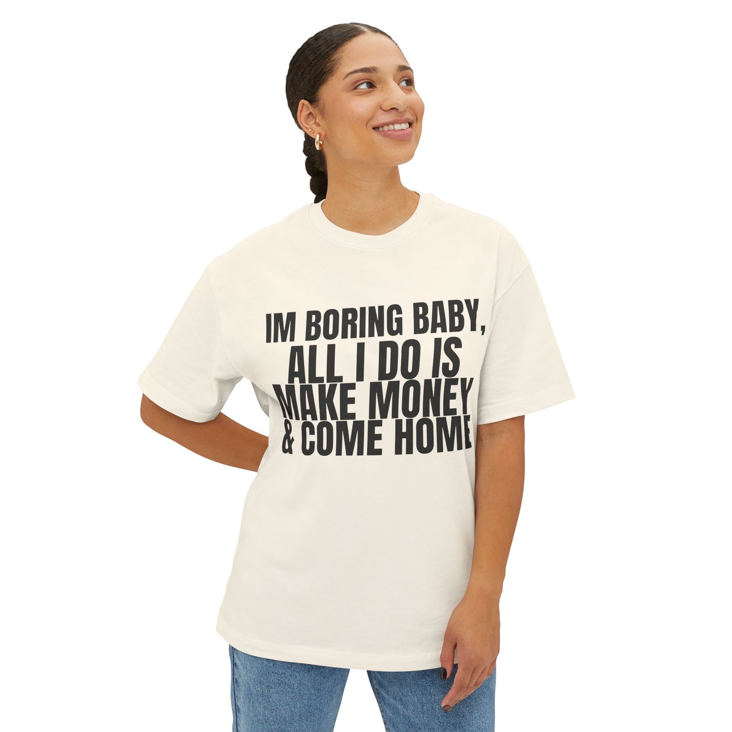 Im Boring Baby T-Shirt